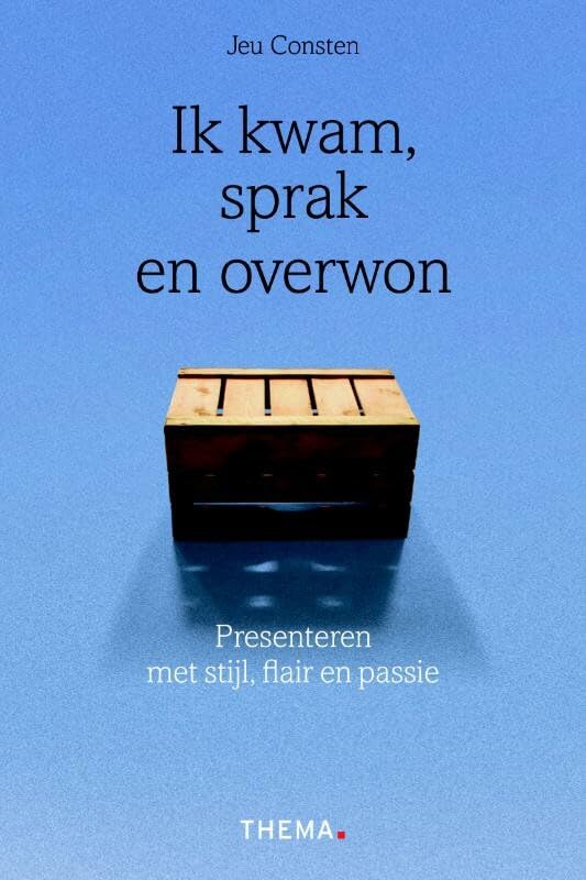 Ik kwam, sprak en overwon: presenteren met stijl, flair en passie book