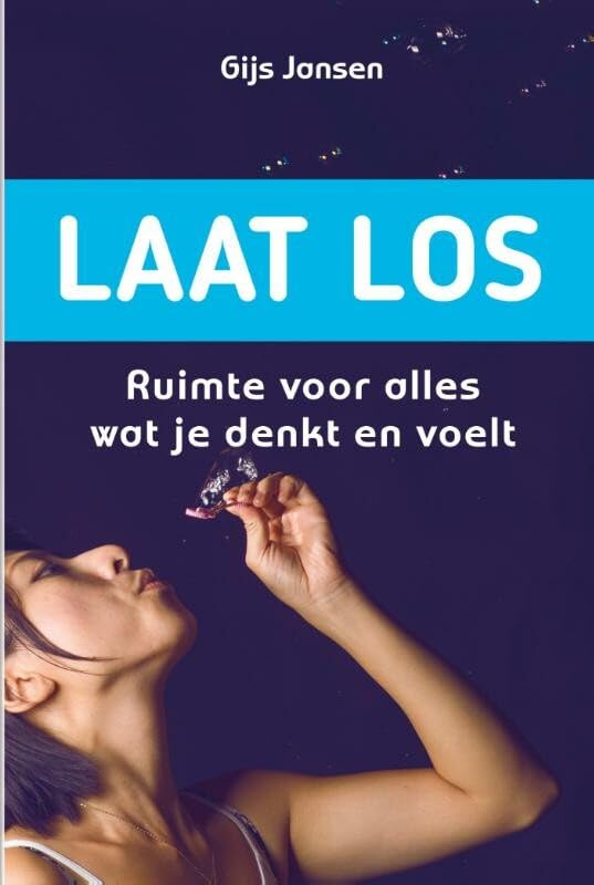 Laat los: ruimte voor alles wat je denkt en voelt book