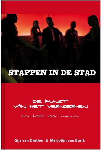 Stappen in de stad: de kunst van het versieren, een boek voor mannen book