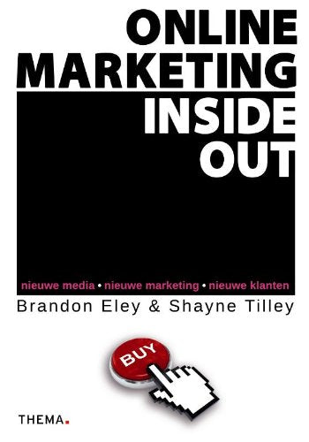 Online marketing inside out: nieuwe media, nieuwe marketing, nieuwe klanten book