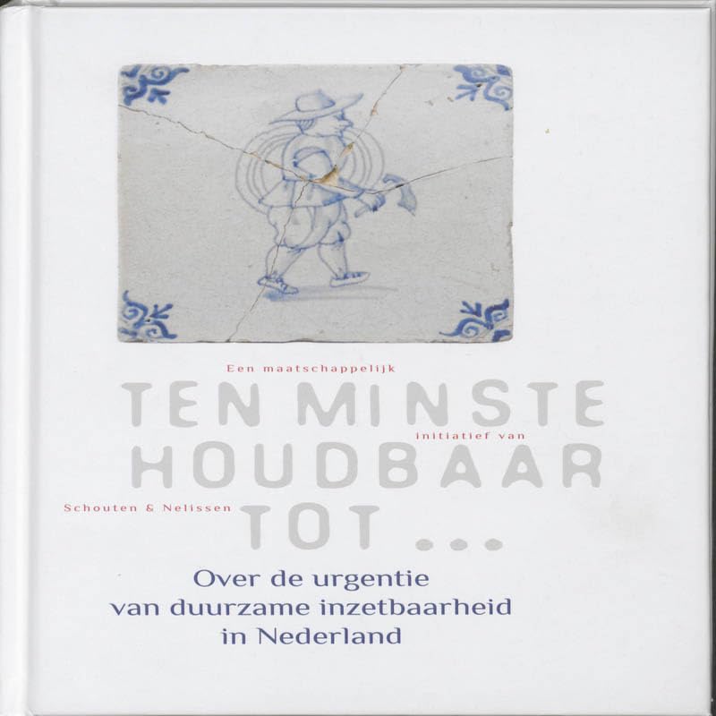 Ten minste houdbaar tot...: over de urgentie van duurzame inzetbaarheid in Nederland Business, Finance & Career