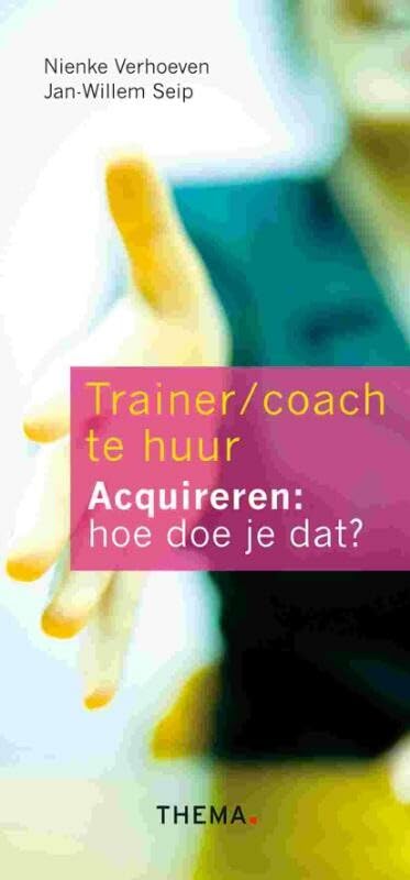Trainer/coach te huur: acquireren: hoe doe je dat? book