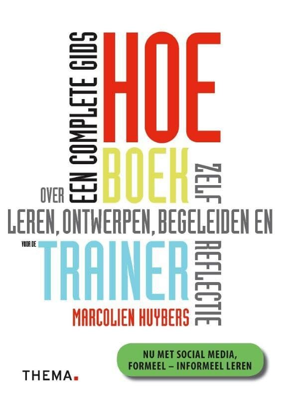 Hoe-boek voor de trainer: een complete gids over leren, ontwerpen, begeleiden en zelfreflectie book