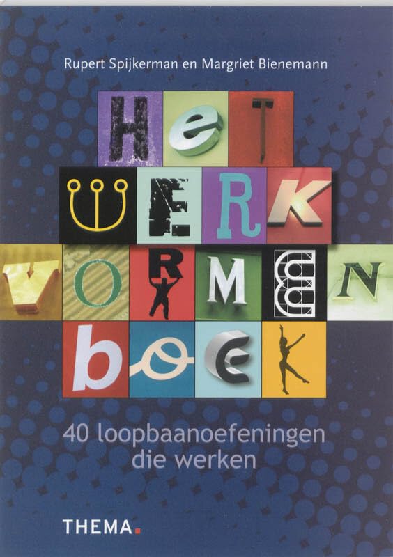 Het werkvormenboek: 40 loopbaanoefeningen die werken book