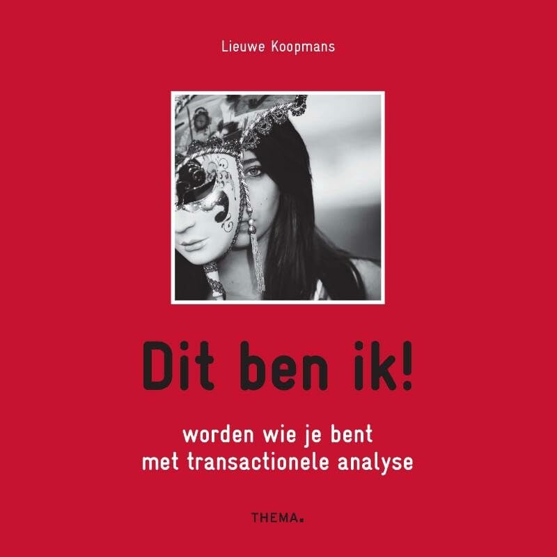 Dit ben ik!: worden wie je bent met transactionele analyse Business, Finance & Career