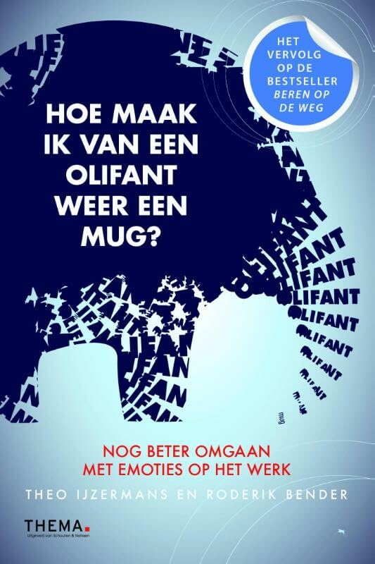 Hoe maak ik van een olifant weer een mug ?: Rationele Effectiviteitstraining voor gevorderden book