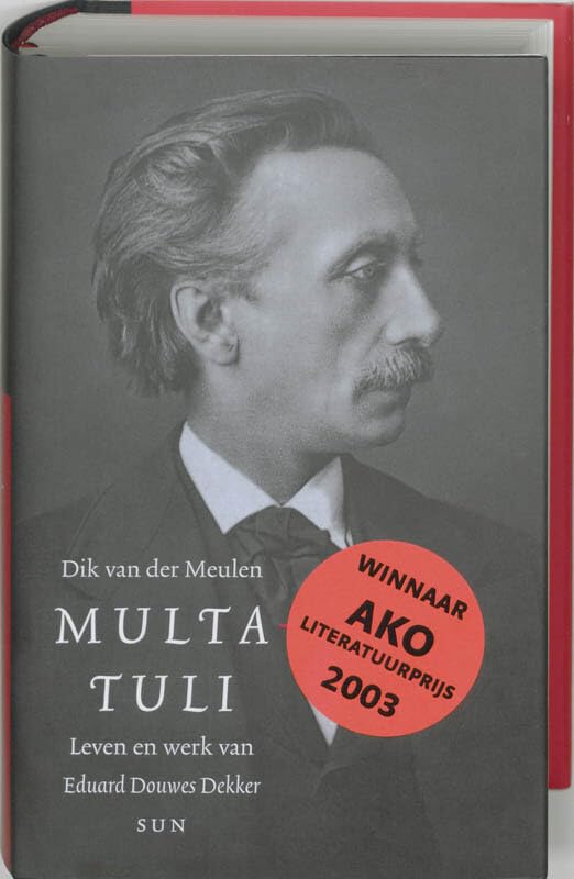 Multatuli: leven en werk van Eduard Douwes Dekker book