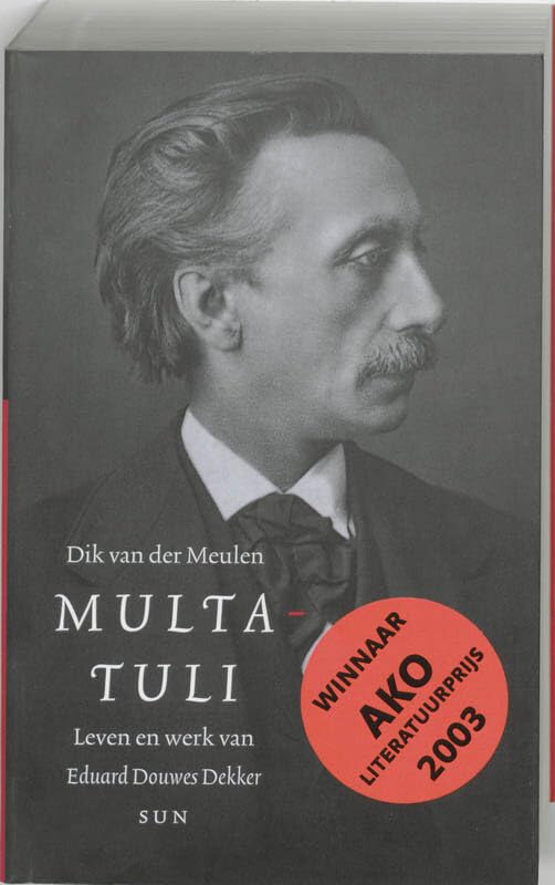 Multatuli: leven en werk van Eduard Douwes Dekker book