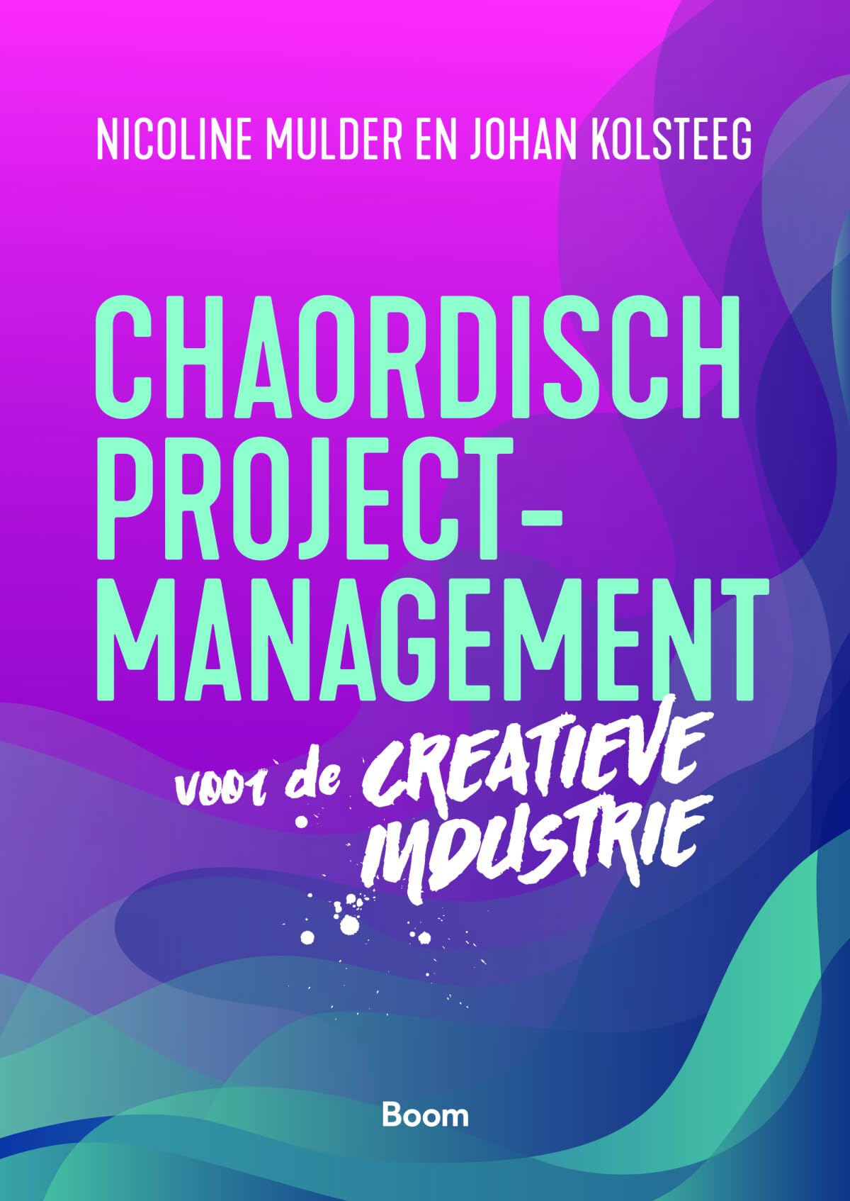 Chaordisch projectmanagement voor de creatieve industrie Business, Finance & Career