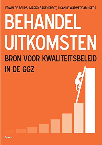Behandeluitkomsten: bron voor kwaliteitsbeleid in de ggz book