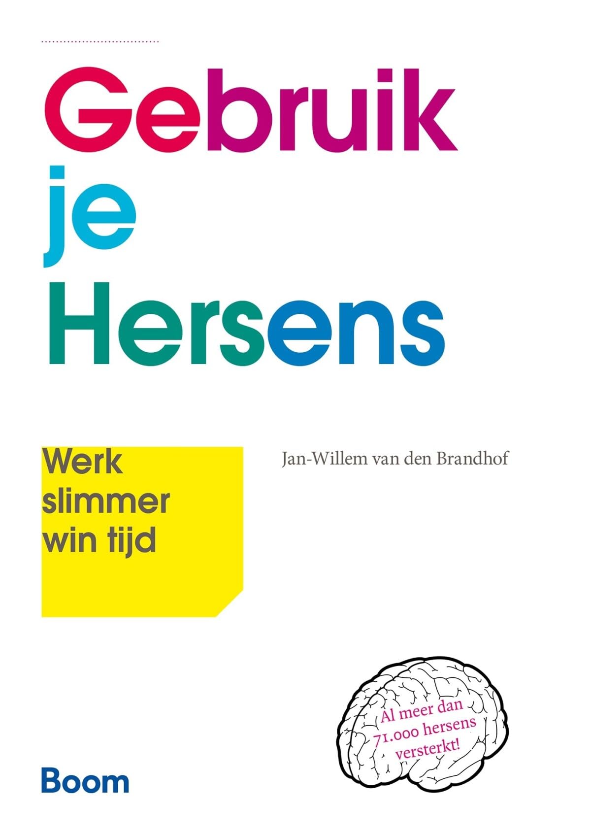 Gebruik je hersens: werk slimmer, win tijd book