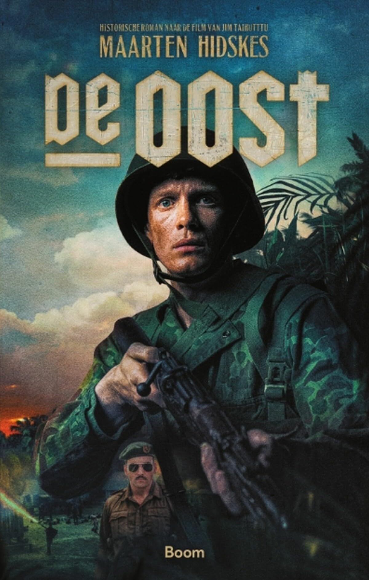 De Oost: historische roman naar de film van Jim Taihuttu Politics & History