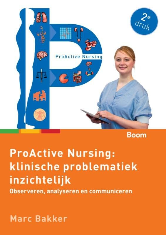 ProActive Nursing: klinische problematiek inzichtelijk : observeren, analyseren en communiceren Medicine