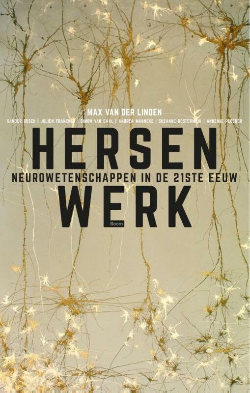 Hersenwerk: neurowetenschappen in de 21ste eeuw book