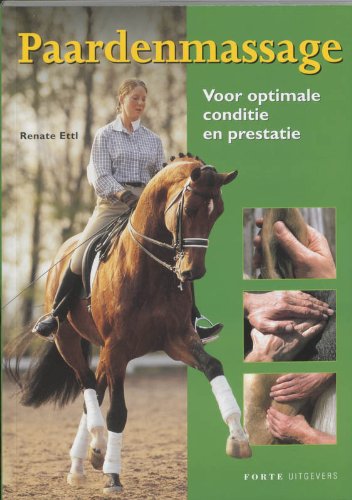 Paardenmassage: voor optimale conditie en prestatie book
