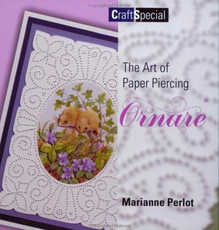 Art of Paper Piercing: Ornare (Crafts Special) Hobbies & Crafts