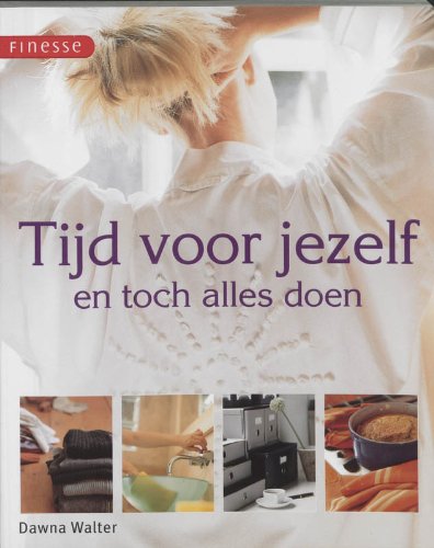 Tijd voor jezelf en toch alles doen book