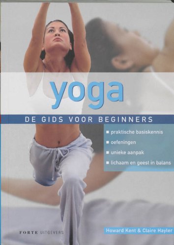 Yoga - de gids voor beginners (Forte Sportief) Health, Nutrition & Fitness