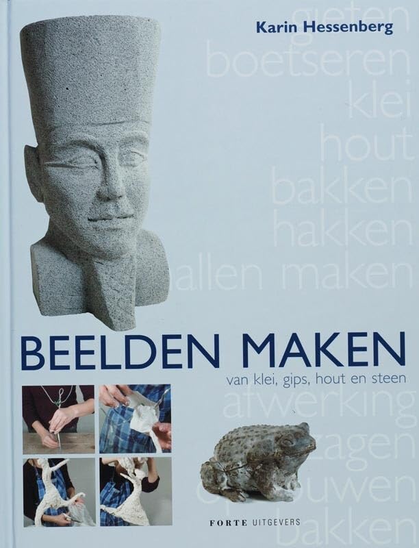 Beelden maken: van klei, gips, hout en steen book