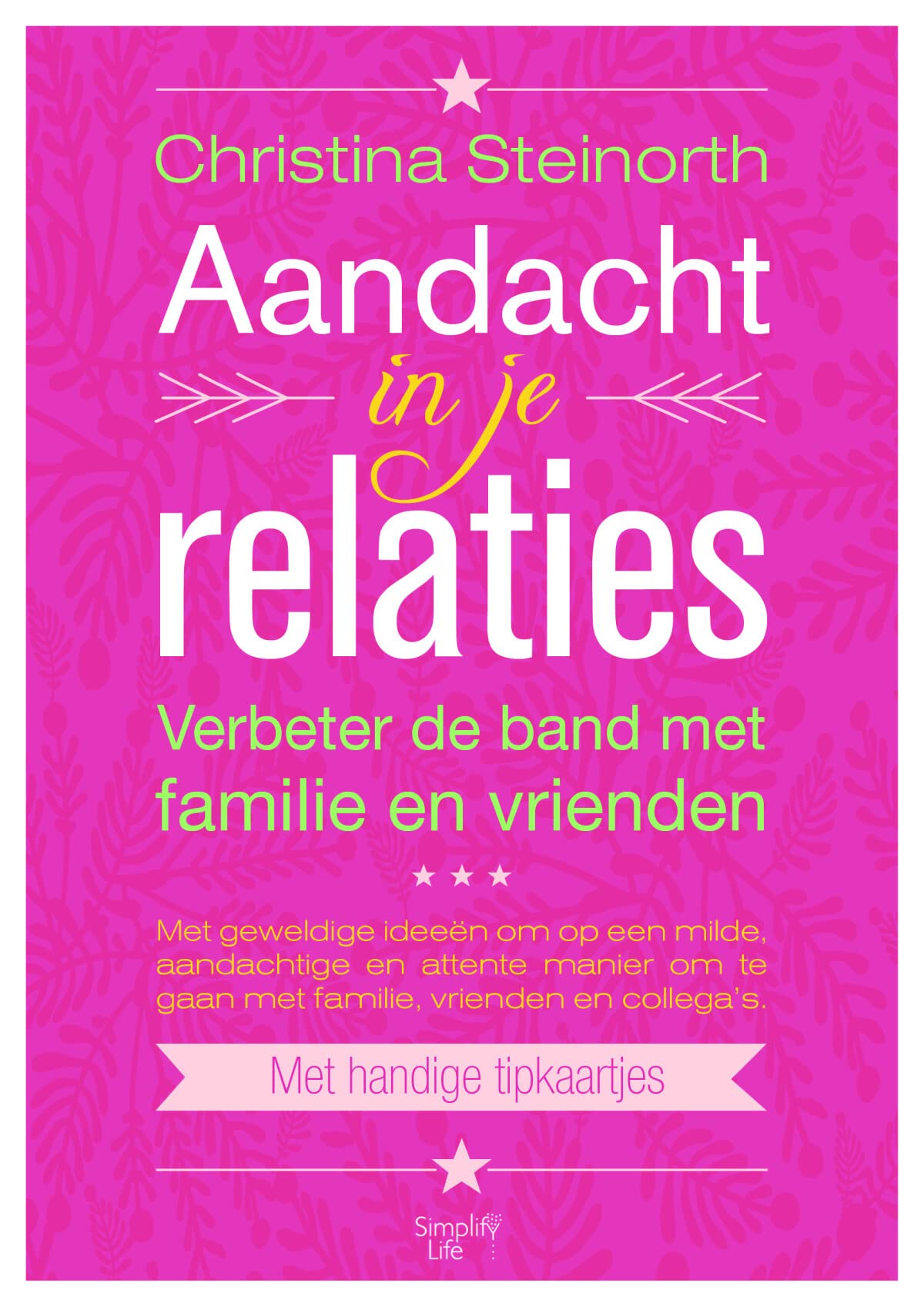 Aandacht in je relaties: Verbeter de band met familie en vrienden book