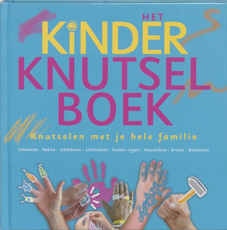 Het kinderknutselboek: knutselen met je hele familie book