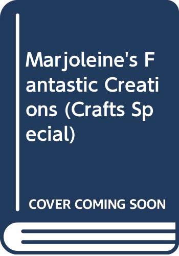 Marjoleine's Fantastic Creations book