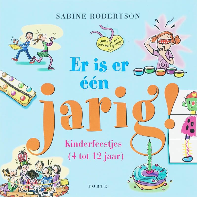 Er is er een jarig!: kinderfeestjes 4 tot 12 jaar book