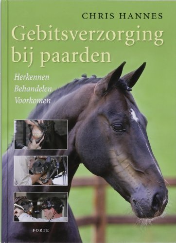 Gebitsverzorging bij paarden: herkennen, behandelen, voorkomen Leisure, Home & Garden