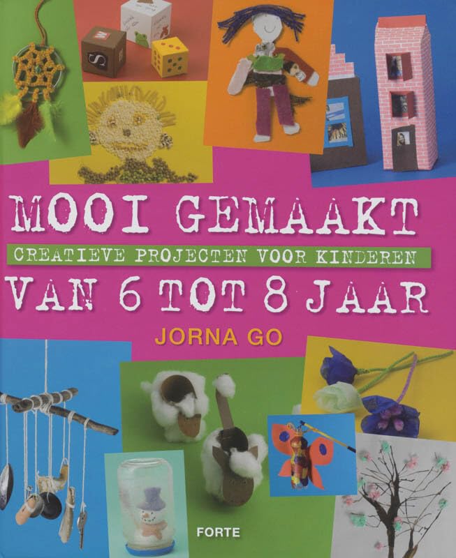 Mooi gemaakt: creatieve projecten voor kinderen van 6 tot 8 jaar book