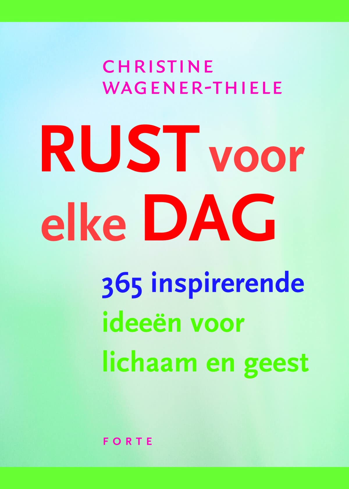 Rust voor elke dag: 365 inspirerende ideeën voor lichaam en geest book