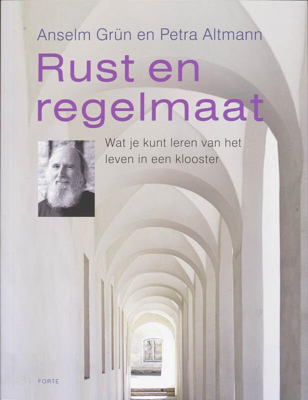 Rust en regelmaat: wat je kunt leren van het leven in een klooster book