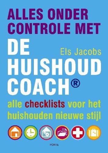 Alles onder controle met de huishoudcoach: Alle checklists voor het huishouden book