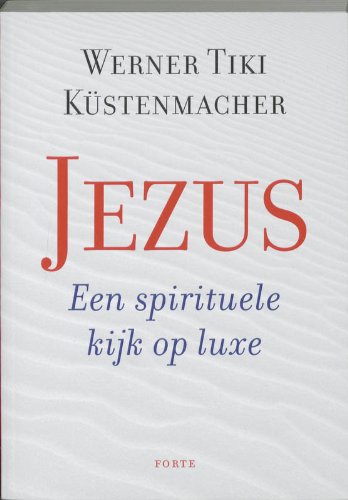 Jezus / druk 1: een spirituele kijk op luxe book