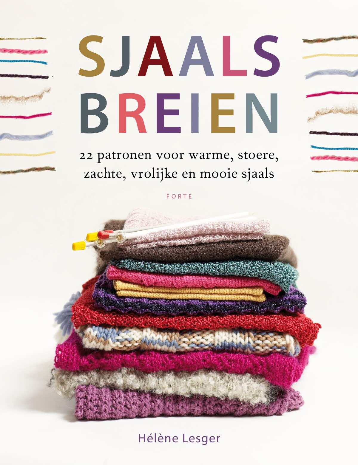 Sjaals breien: 22 patronen voor de warme, stoere, zachte, vrolijke en mooie sjaals book