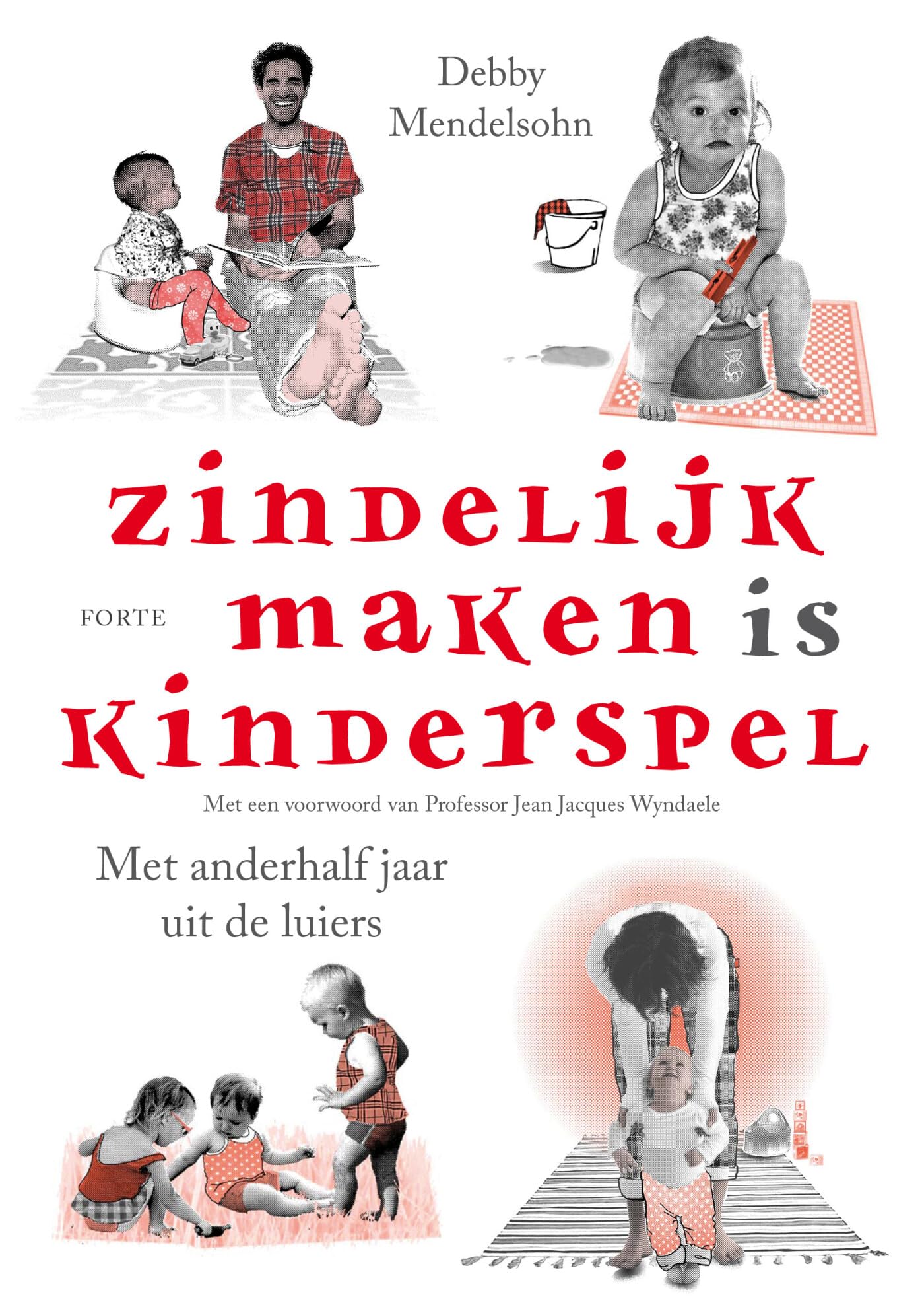 Zindelijk maken is kinderspel: met anderhalf jaar uit de luiers Parents & Children