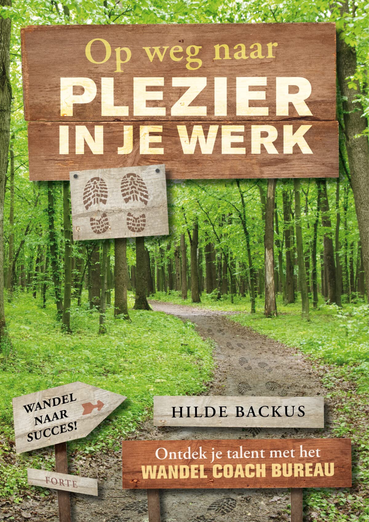 Op weg naar plezier in je werk: Ontdek je talent met je het Wandel Coach Bureau book