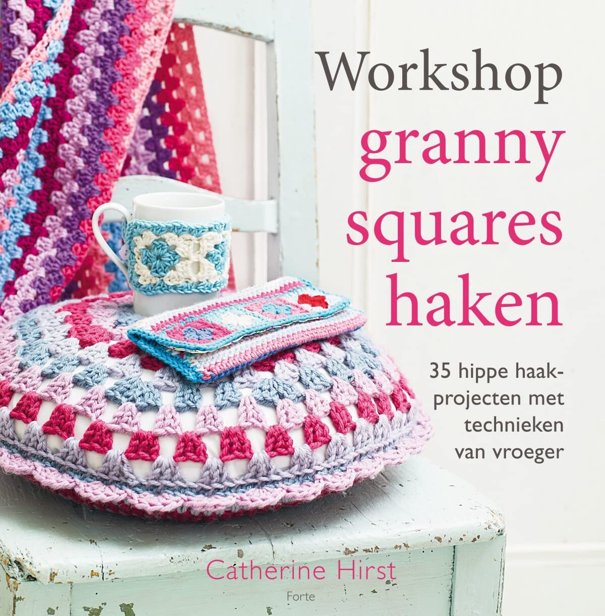 Workshop granny squares haken: 35 hippe haakprojecten met technieken van vroeger book