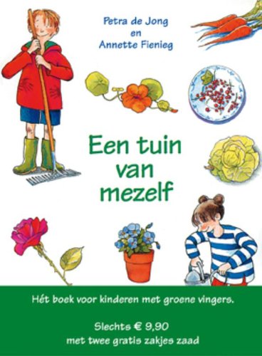 Een tuin van mezelf: een kijk- en doegids voor de aanleg van je eigen tuin book