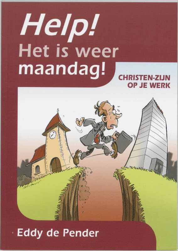 Help, het is weer maandag!: christen-zijn op je werk book