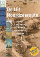 De LF1 Noordzeeroute: langs Zeeuwse, Vlaamse en Franse kusten book