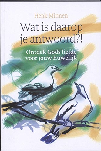 Wat is daarop je antwoord?!: ontdek Gods liefde voor jouw huwelijk book