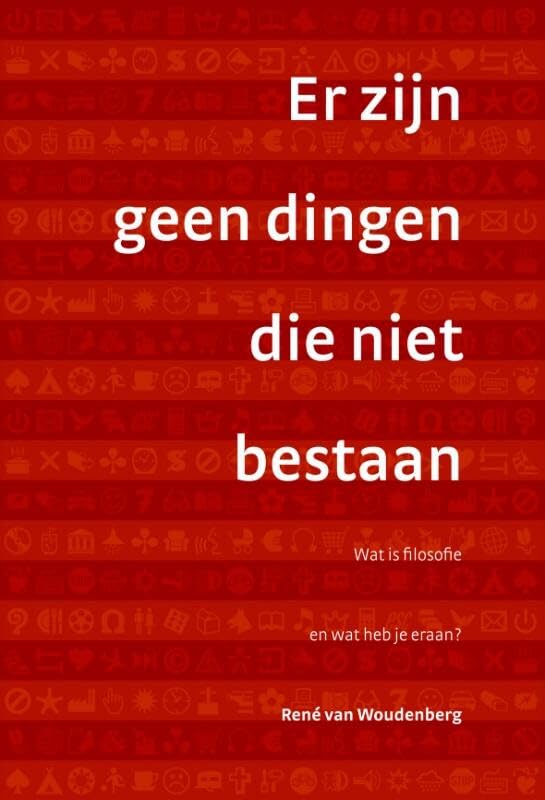 Er zijn geen dingen die niet bestaan: filosofische flitsen book