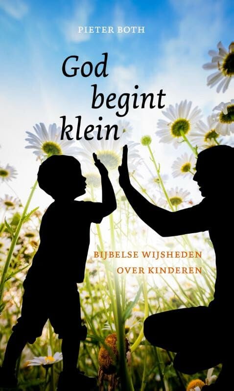 God begint klein: bijbelse wijsheden over kinderen book