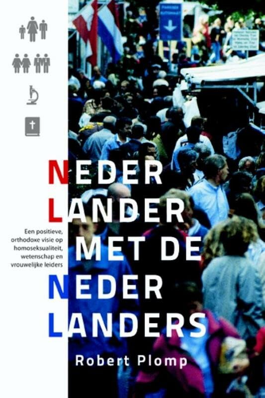 Nederlander met de Nederlanders: een positieve, orthodoxe visie op homoseksualiteit, wetenschap en vrouwelijke leiders book