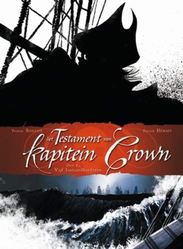 Het testament van kapitein Crown 1: Vijf bastaardkinderen book