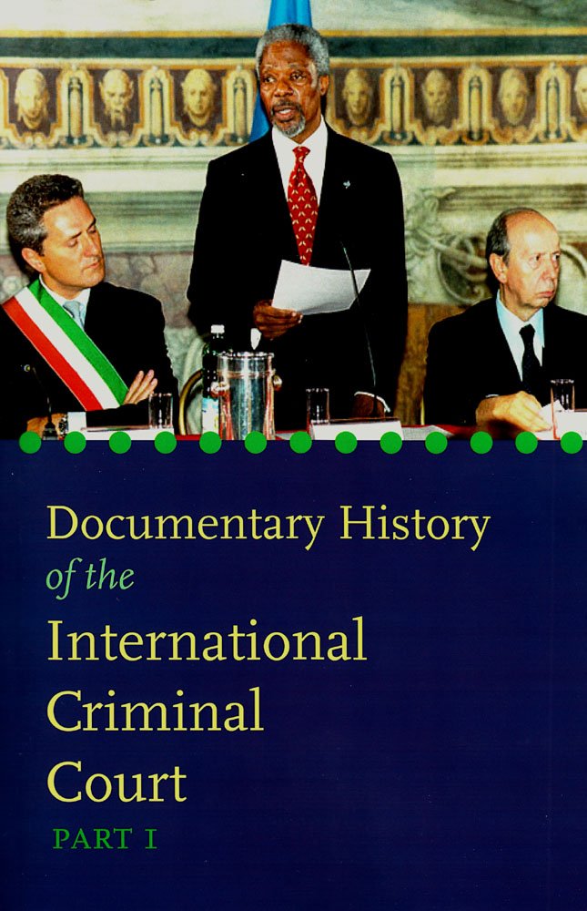 Documentary History of the International Criminal Court book