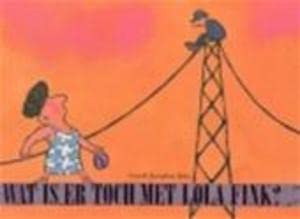 Wat is er toch met Lola Fink ? book