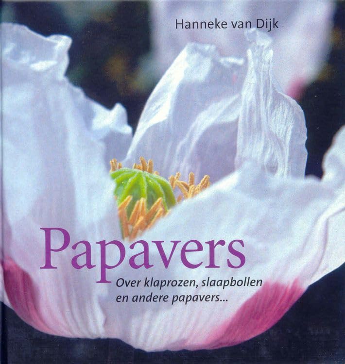 Papavers: over klaprozen, slaapbollen en andere papavers ... book