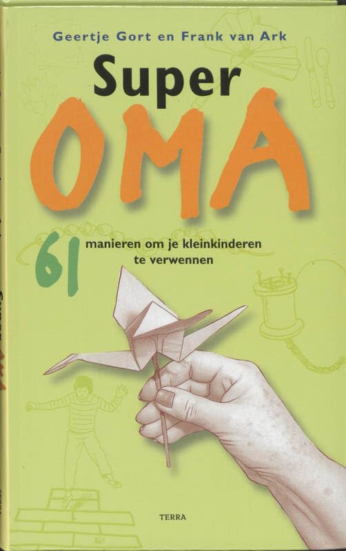 Super oma: 61 manieren om je kleinkinderen te verwennen Leisure & Fun
