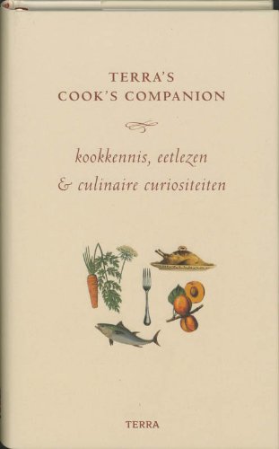 Terra's Cook's Companion: kookkennis, eetlezen & culinaire curiositeiten Leisure, Home & Garden